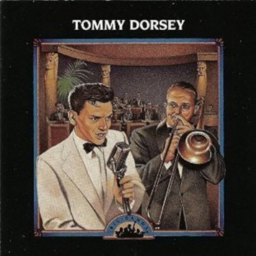 Big Bands: Tommy Dorsey