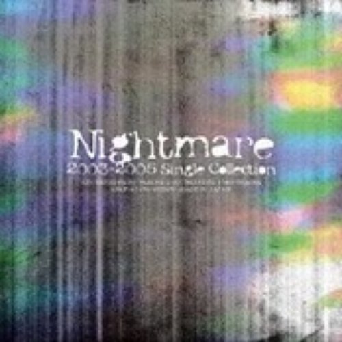 Nightmare 2003-2005 Single Collection