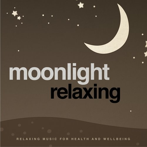 Moonlight Relaxing (Relaxing Music for Health and Wellbeing)