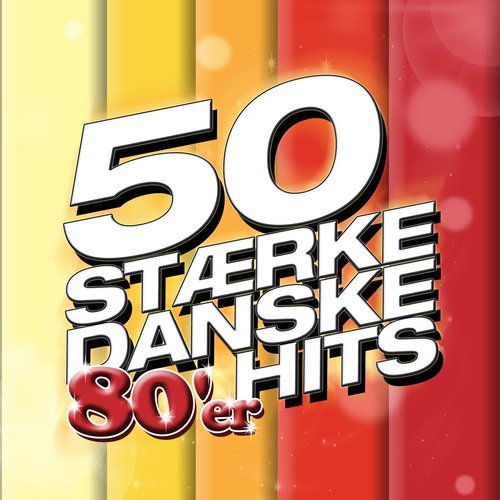 50 Stærke Danske 80'er Hits — Various Artists | Last.fm
