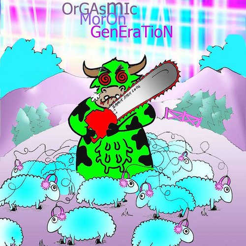 Mu-Sick for Orgasmic Moron Generation