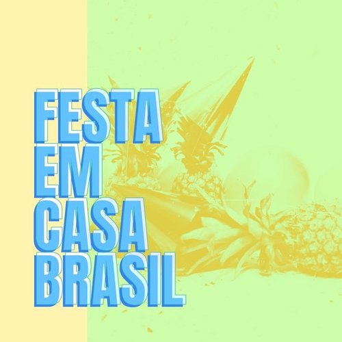 Festa Em Casa Brasil