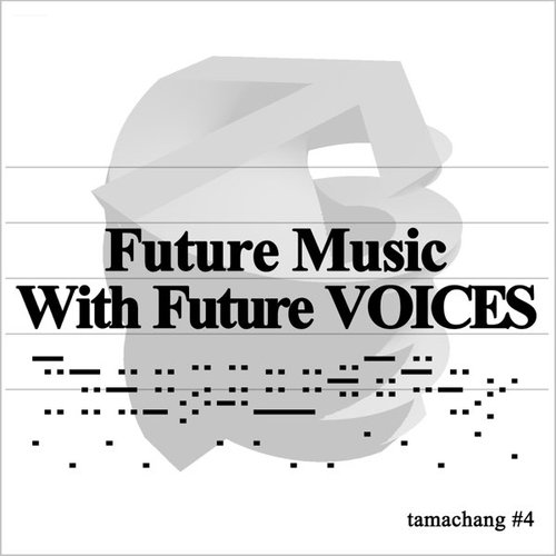 Future Music With Future VOICES
