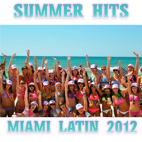 Summer Hits Miami Latin 2012