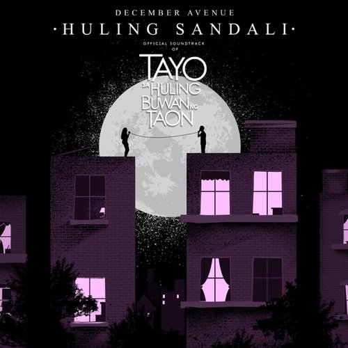 Huling Sandali (Tayo Sa Huling Buwan Ng Taon Official Soundtrack) - Single