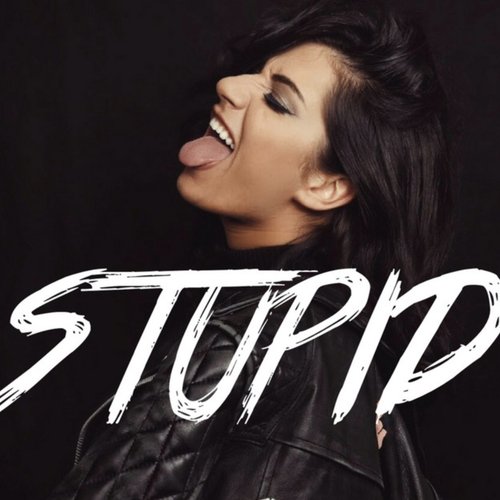 Stupid