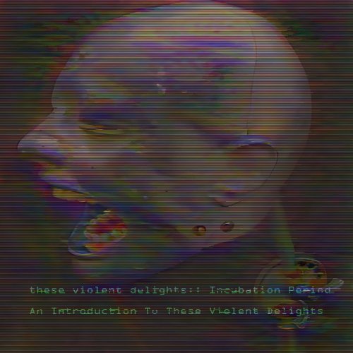 Incubation Period: An Introduction To These Violent Delights