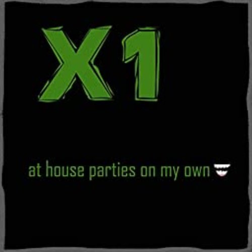 At House Parties On My Own