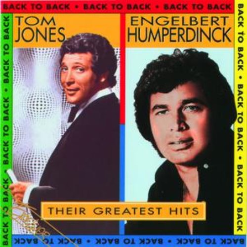 Back To Back - The Best Of Engelbert & Tom Jones — Engelbert Humperdinck |  Last.fm