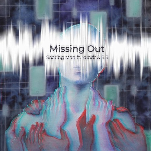 Missing Out (feat. Xundr & S.S)