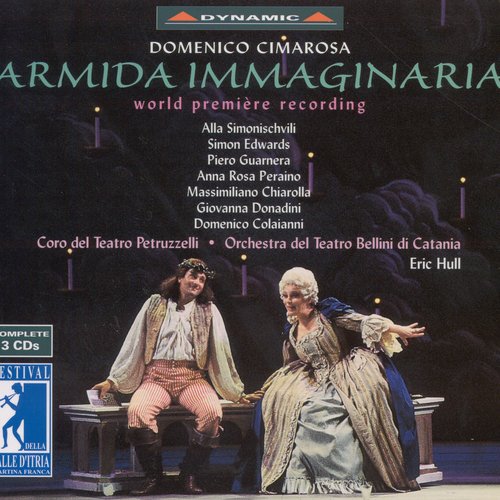 Cimarosa, D.: Armida Immaginaria (L') [Opera] (Festival Della Valle D'Itria Di Martina Franca, 1997)