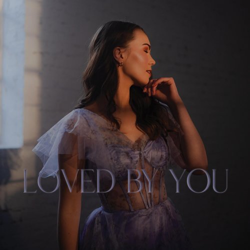 Loved By You - Single