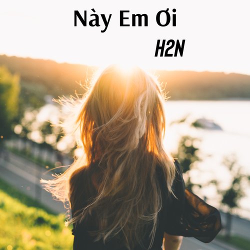 Này Em Ơi - Single