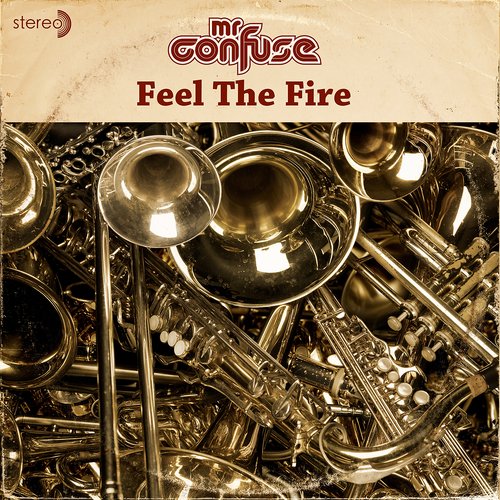 Feel The Fire - Mr. Confuse