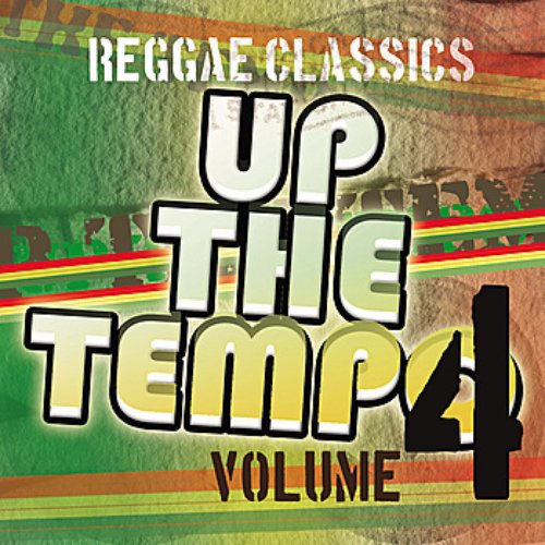 Up the Tempo - Reggae Classics Vol. 4