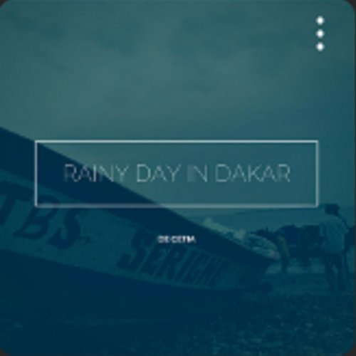 Rainy Day in Dakar Reworked