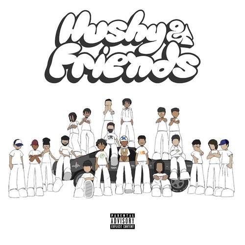 Hushy&Friends [Explicit]