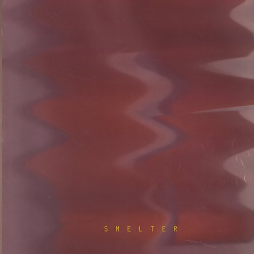 Smelter - EP