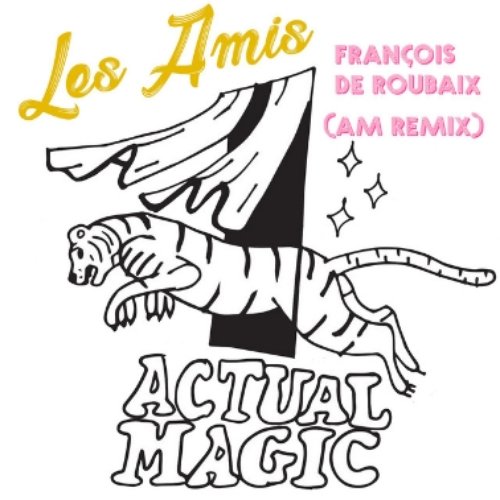 Les Amis (Actual Magic Remix)