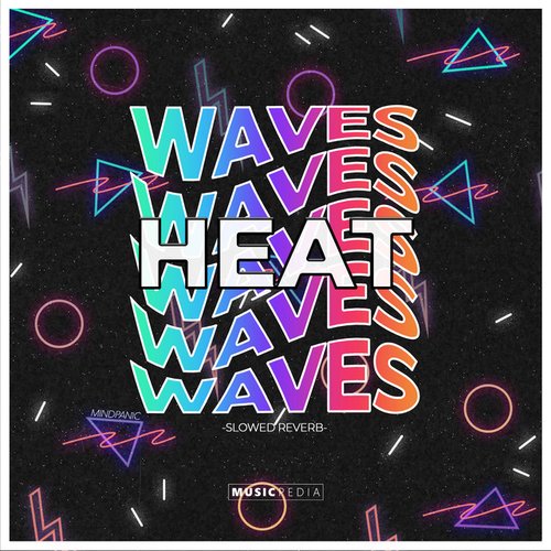 Heat Waves Slowed Reverb - Single