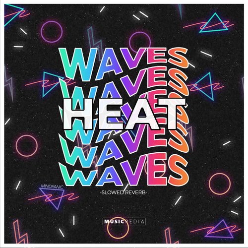 Heat Waves Slowed Reverb - Single