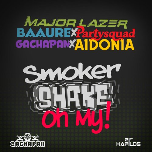 Smoker Shake Oh My! (Joker Smoker Remix) - Single