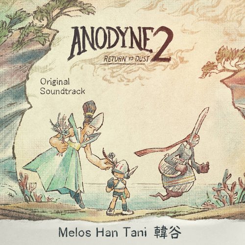 Anodyne 2: Return to Dust (Original Game Soundtrack), Vol. 1