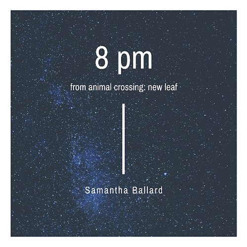 8 PM (From "Animal Crossing: New Leaf")