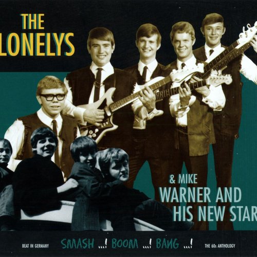 Smash...! Boom...! Bang...! The Lonelys / Mike Warner and his New Stars (Beat in Germany)