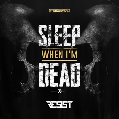 Sleep When I'm Dead