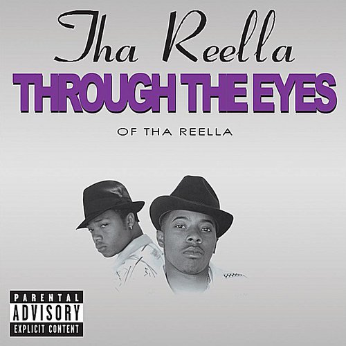 Through the Eyes of Tha Reella