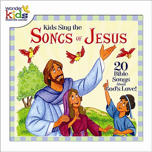 Kids Sing the Songs of Jesus