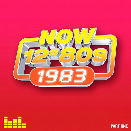 Now 12" 80s: 1983 (Part One)