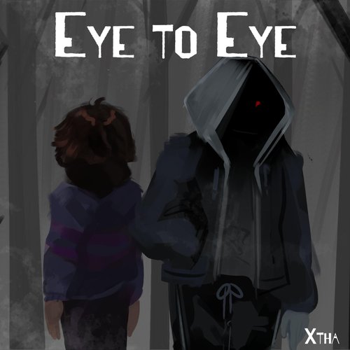 Eye to Eye (Dusttale Song)