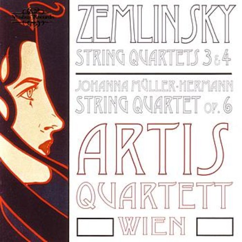 Zemlinsky: String Quartets 3 & 4 / Müller-Hermann: String Quartet