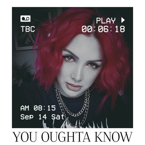 You Oughta Know - Single