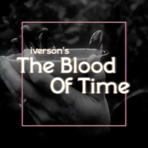 The Blood Of Time