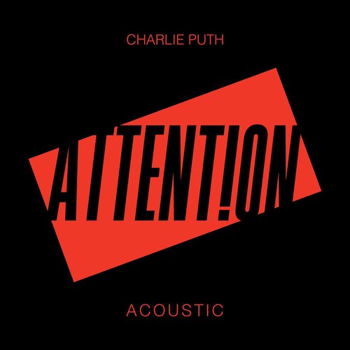 Attention (Acoustic) — Charlie Puth | Last.fm