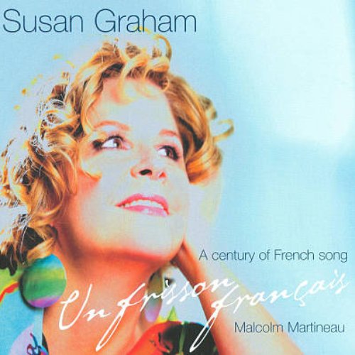 Un Frisson Français - A Century of French Song