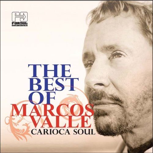 The Best of Marcos Valle: Carioca Soul
