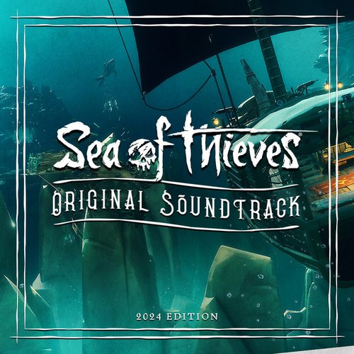 Sea of Thieves Original Soundtrack - 2024 Edition