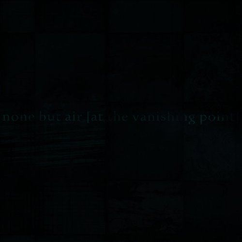 None But Air [At The Vanishing Point]