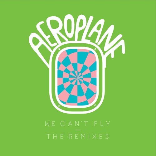 We Can't Fly - The Remixes