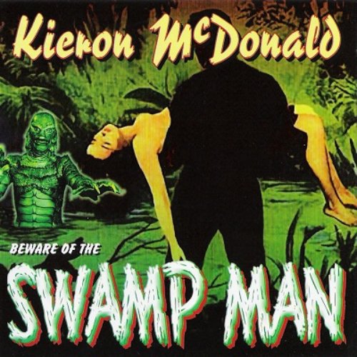 Beware of the Swamp Man