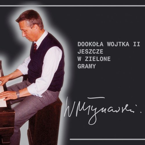 Dookoła wojtka II - jeszcze w zielone gramy