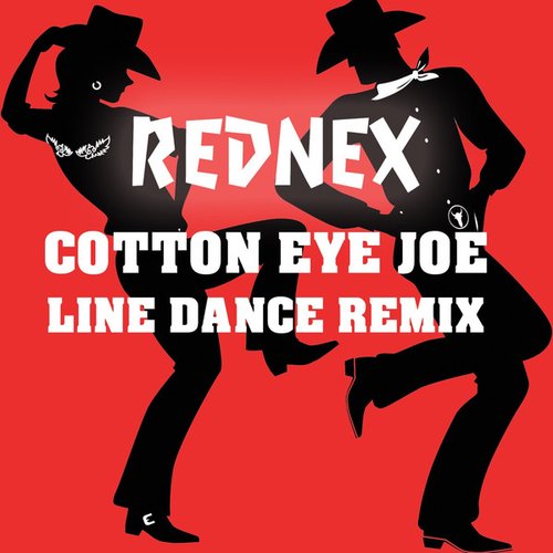 Cotton Eye Joe (Line Dance Remix) — Rednex | Last.fm