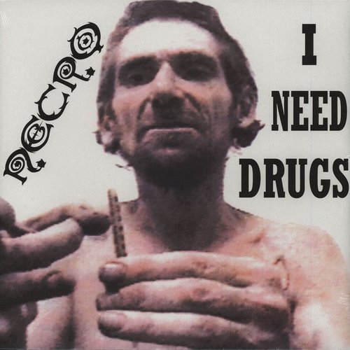 I Need Drugs