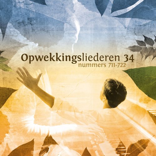 Opwekkingsliederen 34 (711-722)