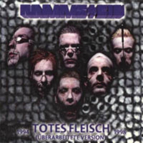 Totes Fleisch 1994-1998 (Überarbeitete Version) — Rammstein | Last.fm