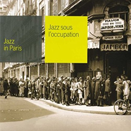 Jazz In Paris: Jazz Sous L'occupation
